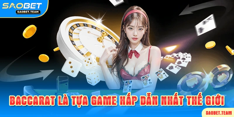 Game bài saobet với baccarat nổi tiếng