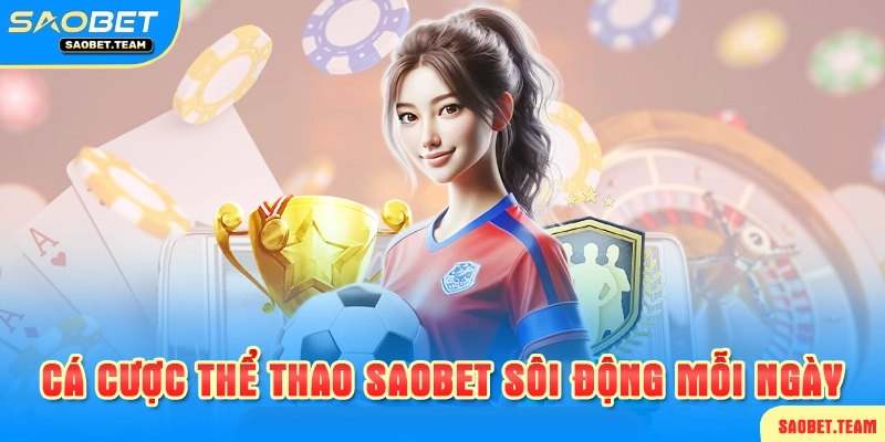 Sảnh cá cược thể thao hấp dẫn và đẳng cấp