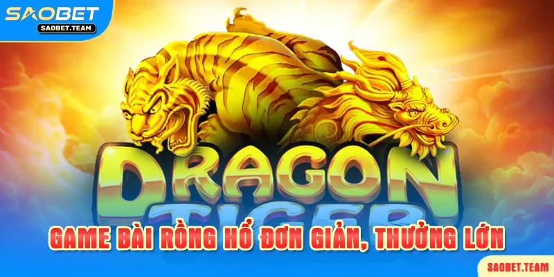 Trò chơi hot mang tên rồng hổ