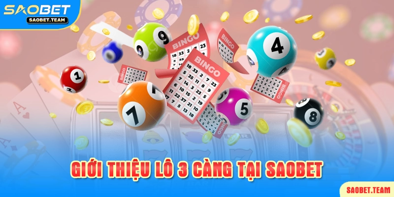 Tổng quan hình thức chơi lô 3 càng