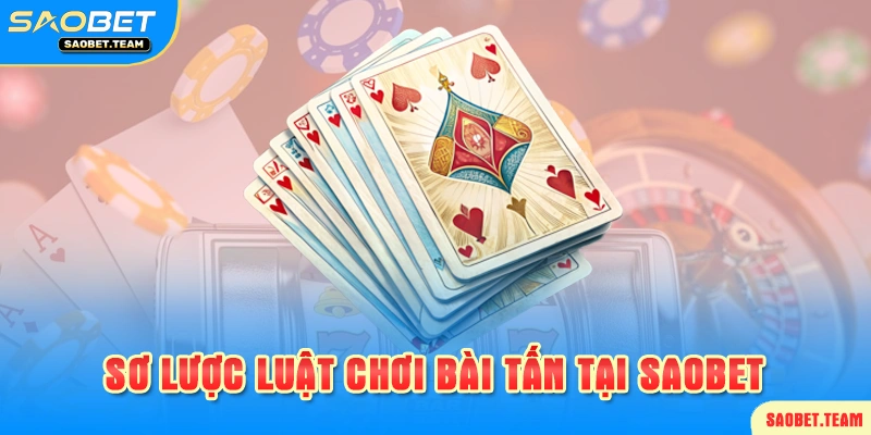Cách chơi đánh bài tấn cơ bản