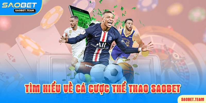 Giới thiệu cá độ thể thao nhà cái saobet