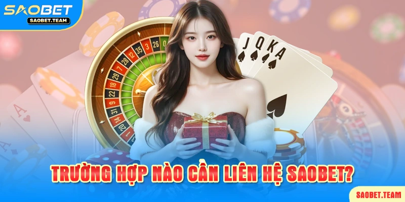 những khi cần liên hệ saobet